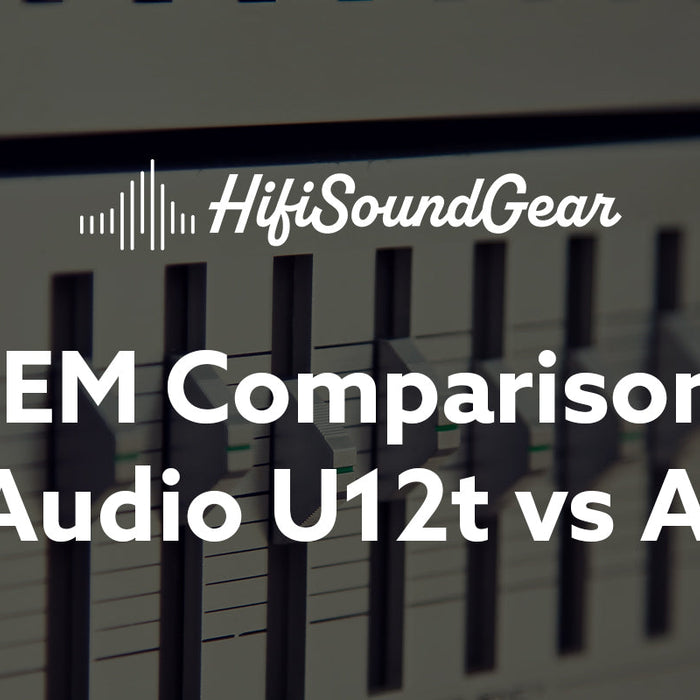 hifisoundgear blog banner 64audio u12t vs a12t