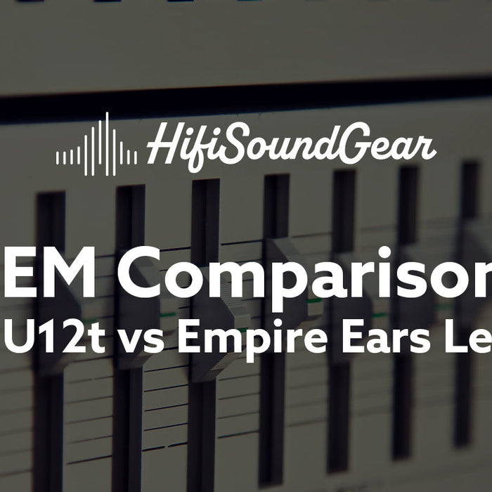 hifisoundgear blog banner 64audio u12t vs empire ears legend evo