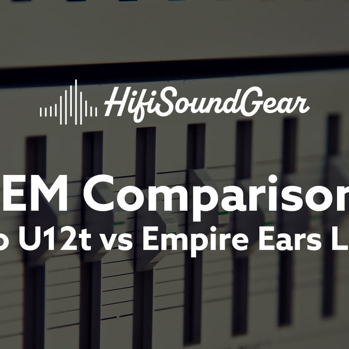 hifisoundgear blog banner 64audio u12t vs empire ears legend x