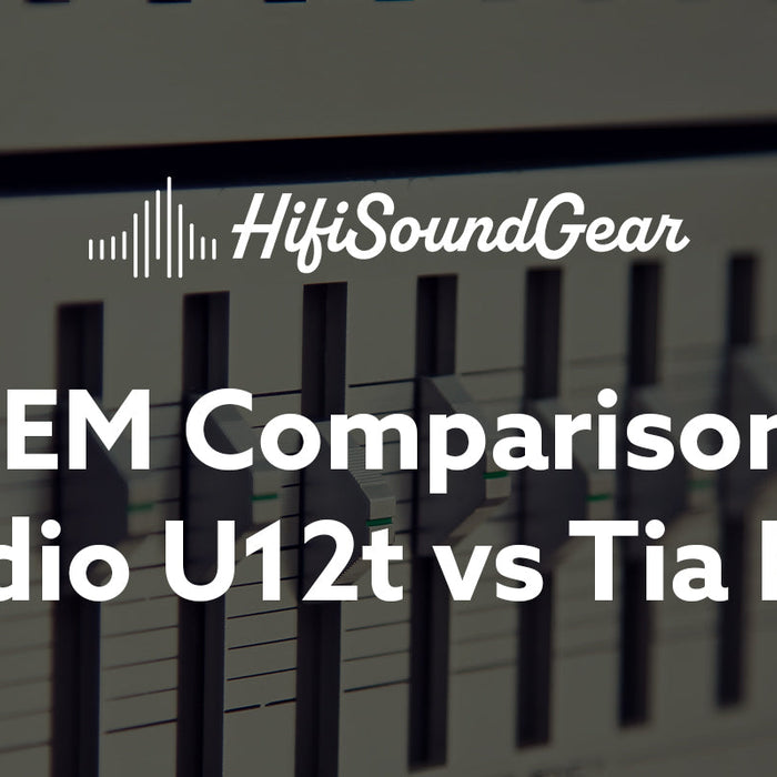hifisoundgear blog banner 64audio u12t vs tia fourte
