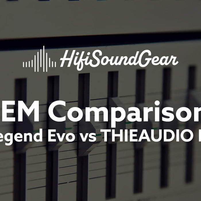 Empire Ears Legend Evo vs THIEAUDIO Monarch MKIV