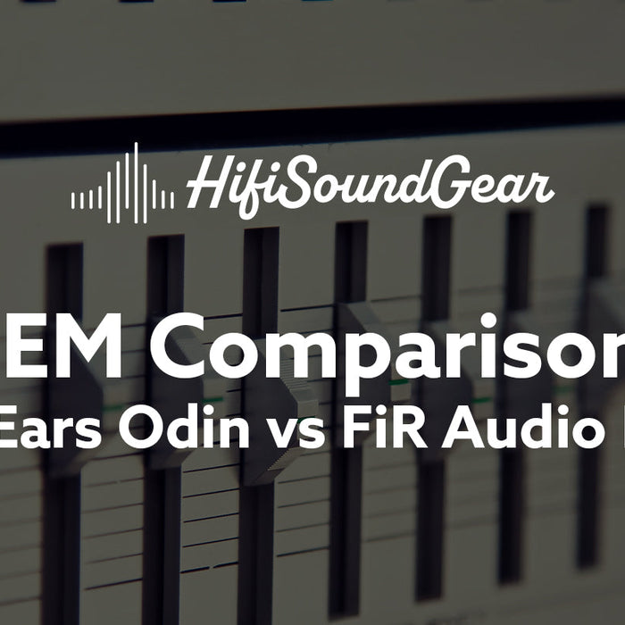 Empire Ears Odin vs FiR Audio Radon 6