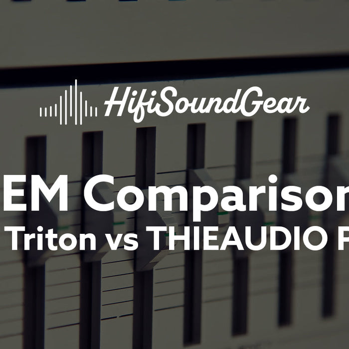 Empire Ears Triton vs THIEAUDIO Prestige LTD