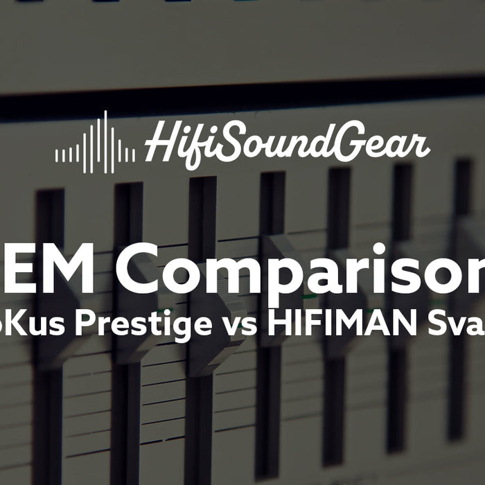 hifisoundgear blog banner noble audio fokus prestige vs hifiman svanar wireless le
