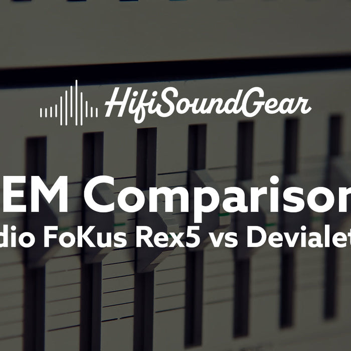 hifisoundgear blog banner noble audio fokus rex5 vs devialet gemini ii