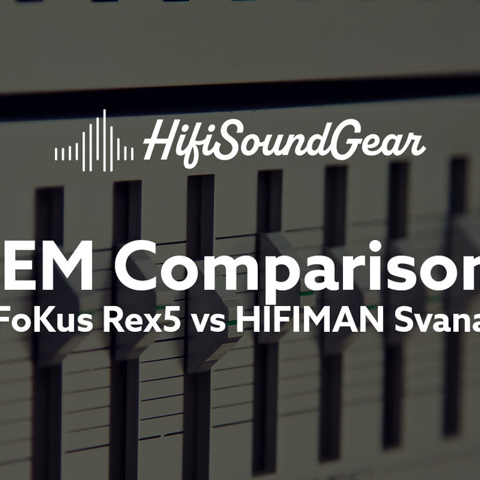 hifisoundgear blog banner noble audio fokus rex5 vs hifiman svanar wireless le