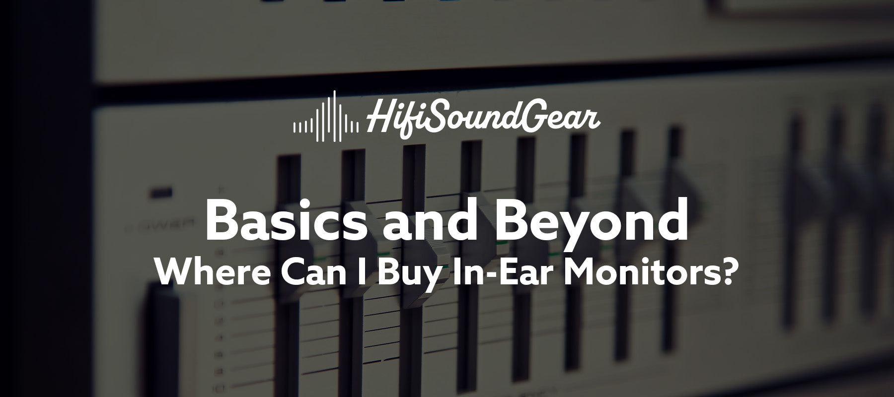 Where Can I Buy In-Ear Monitors?