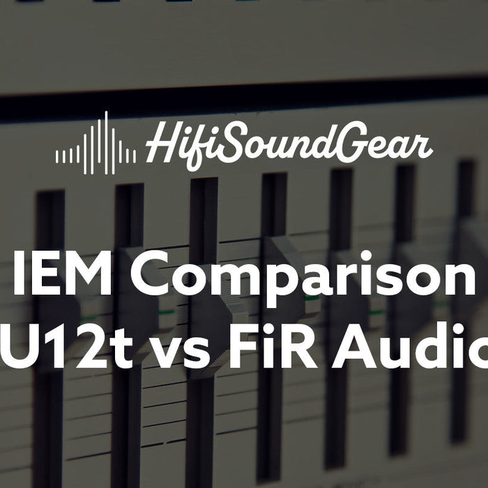 hifisoundgear blog banner 64audio u12t vs fir audio xenon 6