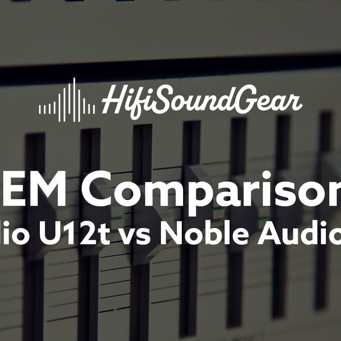 hifisoundgear blog banner 64audio u12t vs noble audio ronin