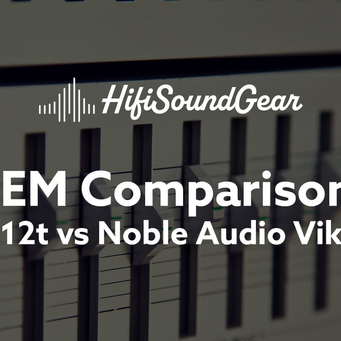 hifisoundgear blog banner 64audio u12t vs noble audio viking ragnar