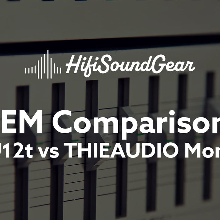 hifisoundgear blog banner 64audio u12t vs thieaudio monarch mkiii