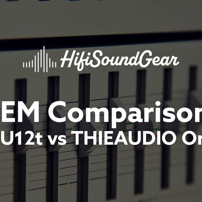 hifisoundgear blog banner 64audio u12t vs thieaudio oracle mkii