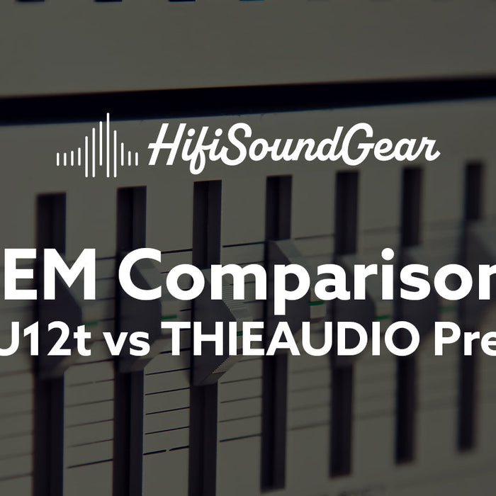 hifisoundgear blog banner 64audio u12t vs thieaudio prestige ltd