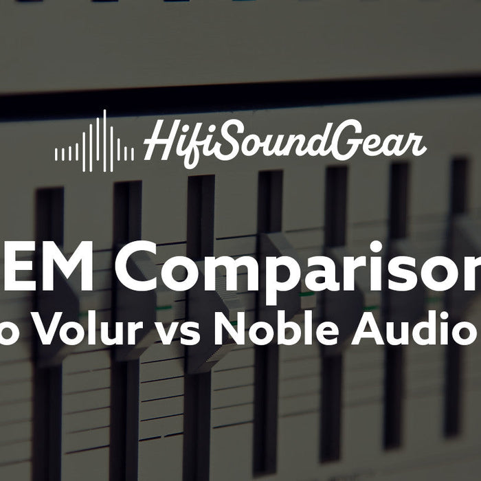 hifisoundgear blog banner 64audio volur vs noble audio stage 3