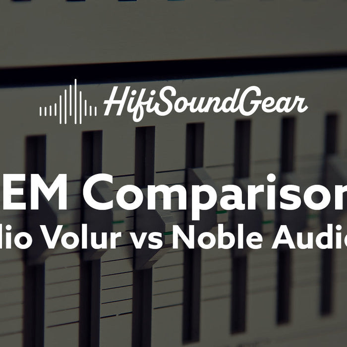 hifisoundgear blog banner 64audio volur vs noble audio xm-1