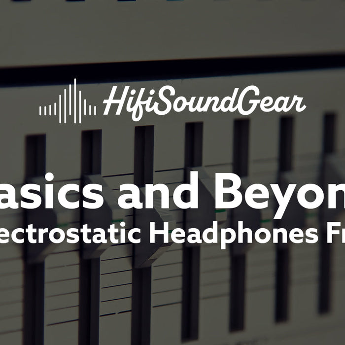 Are Electrostatic Headphones Fragile?