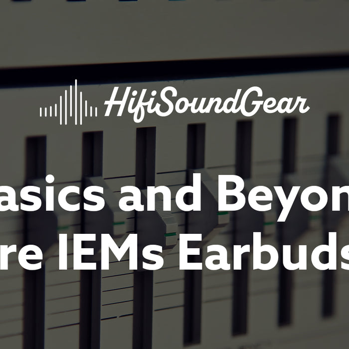 hifisoundgear blog banner are iems earbuds