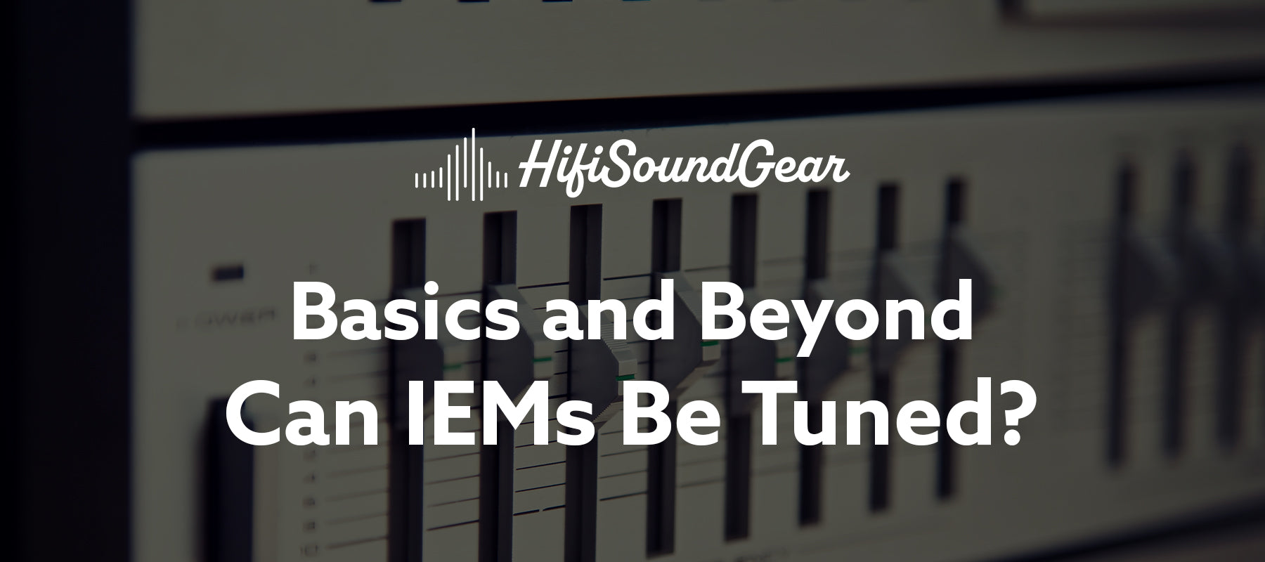 Can IEMs Be Tuned?