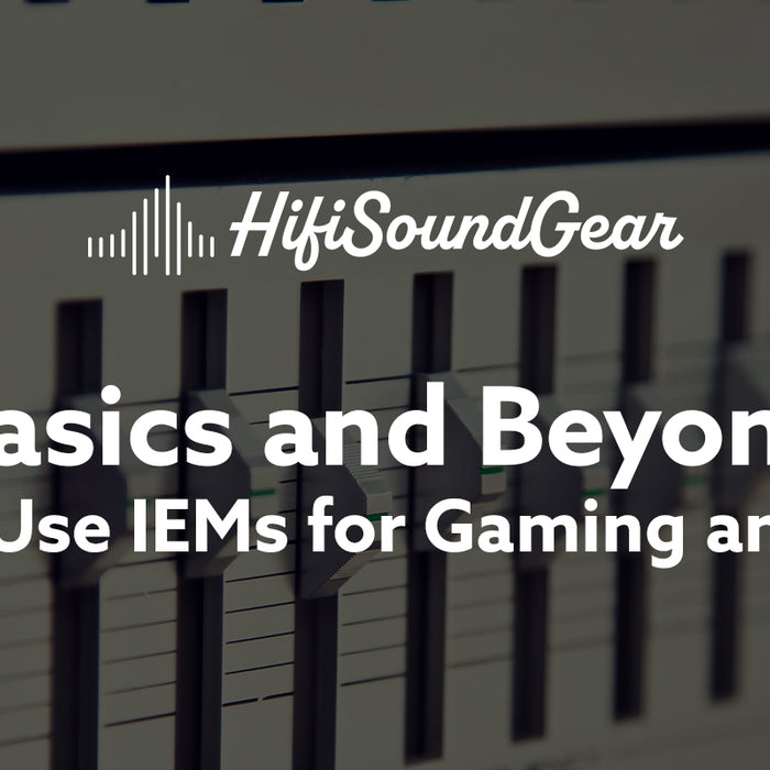 hifisoundgear blog banner can you use iems for gaming and music