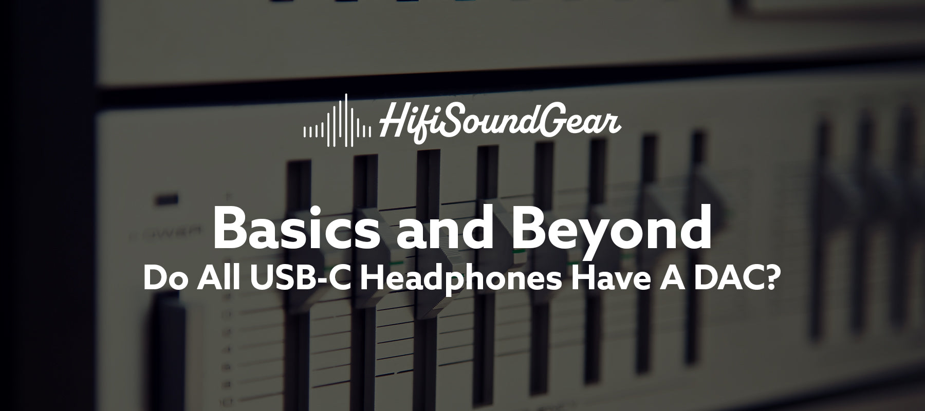 Do All USB-C Headphones Have A DAC?