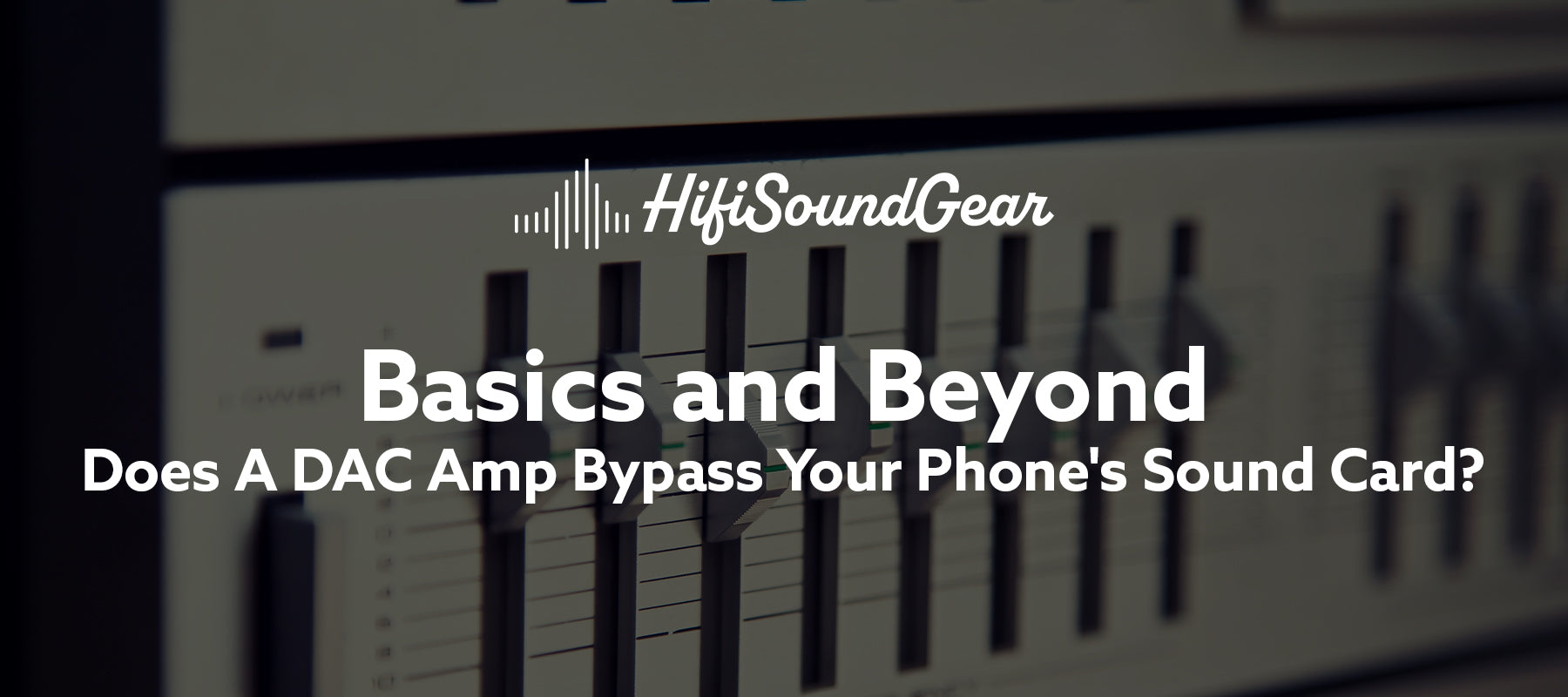 Does A DAC Amp Bypass Your Phone's Sound Card?