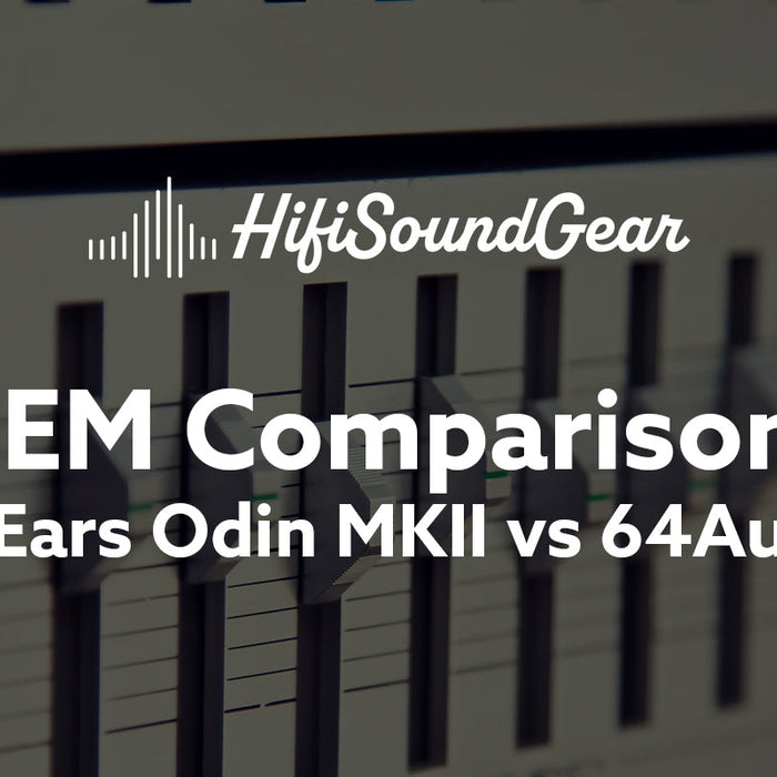 Empire Ears Odin MKII vs 64Audio Trio