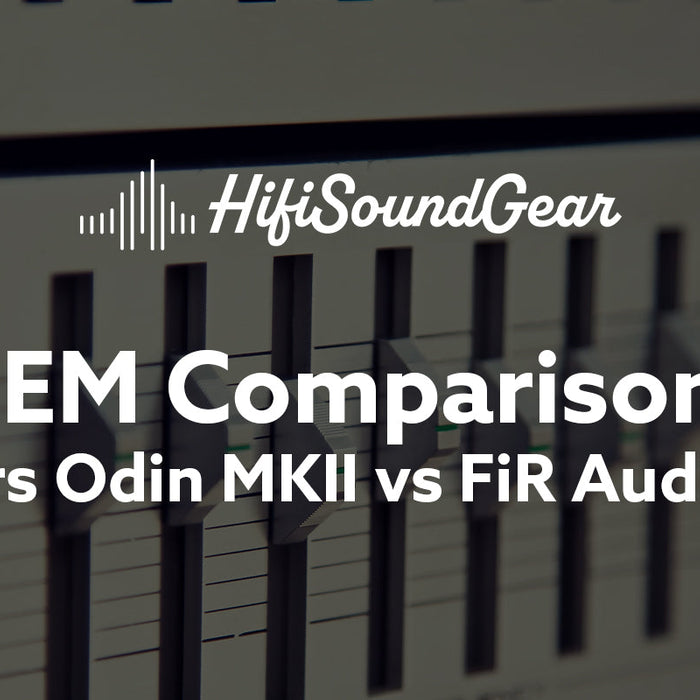 Empire Ears Odin MKII vs FiR Audio Radon 6