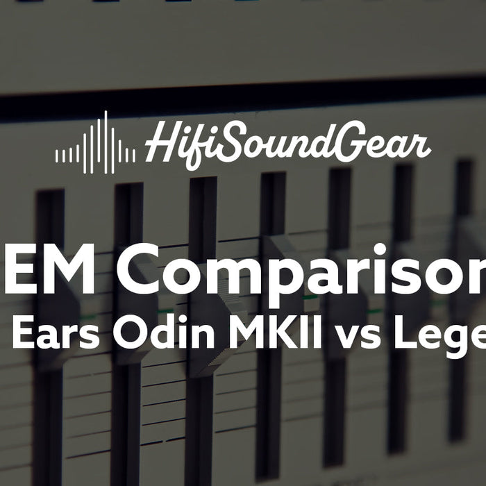 Empire Ears Odin MKII vs Legend Evo