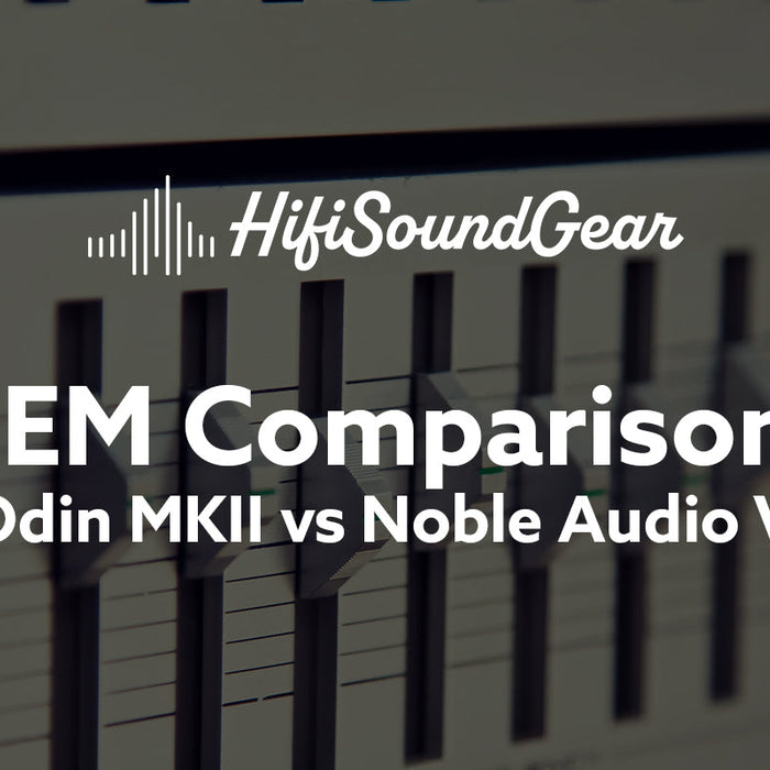 Empire Ears Odin MKII vs Noble Audio Viking Ragnar