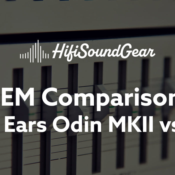 Empire Ears Odin MKII vs Raven