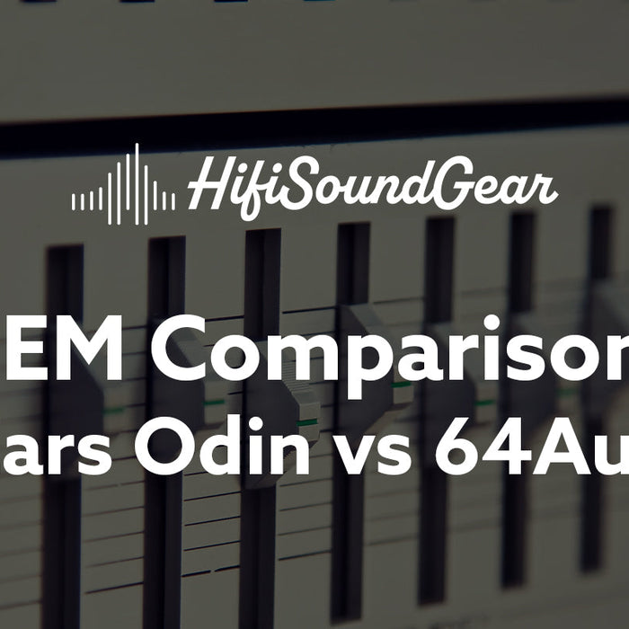 Empire Ears Odin vs 64Audio U12t