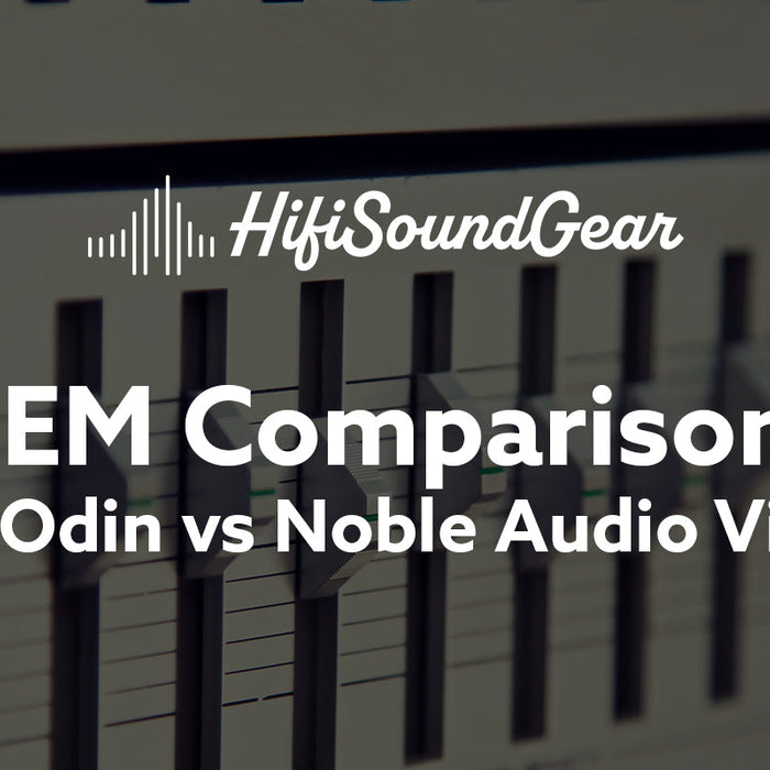 Empire Ears Odin vs Noble Audio Viking Ragnar