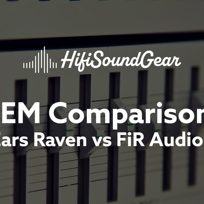 Empire Ears Raven vs FiR Audio Radon 6