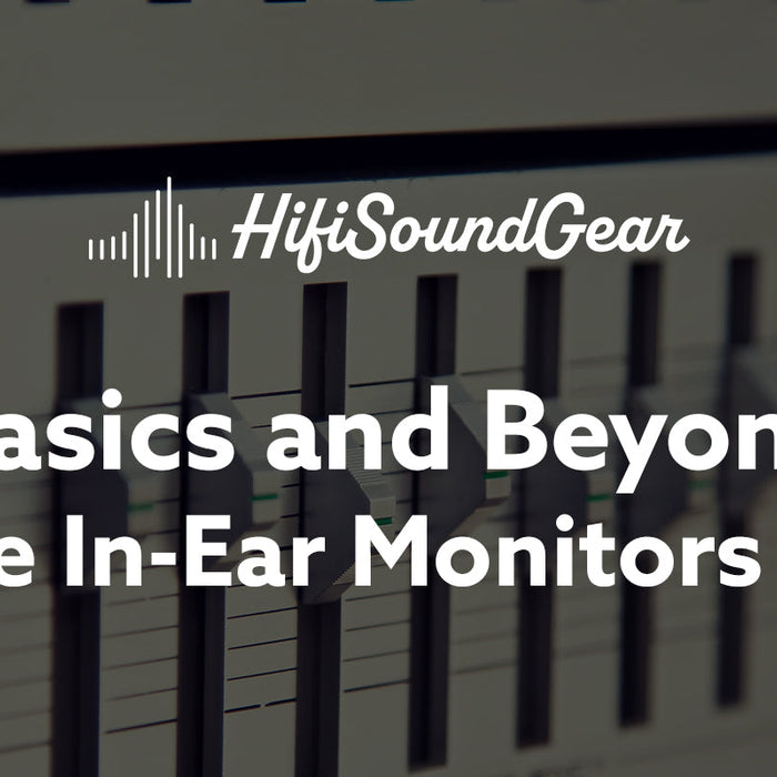 hifisoundgear blog banner how are in-ear monitors set up