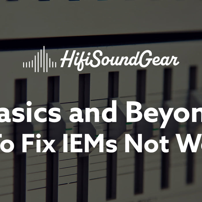 hifisoundgear blog banner how to fix iems not working