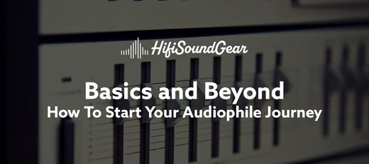 hifisoundgear blog banner how to start your audiophile journey