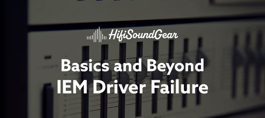 hifisoundgear blog banner iem driver failure