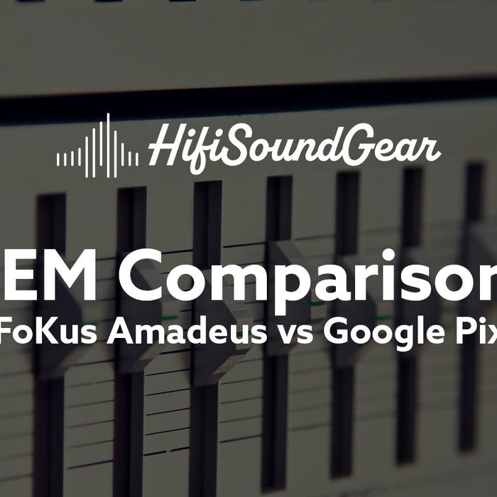 hifisoundgear blog banner noble audio fokus amadeus vs google pixel buds pro 2