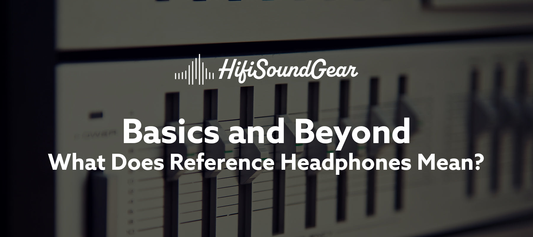 What Does Reference Headphones Mean?