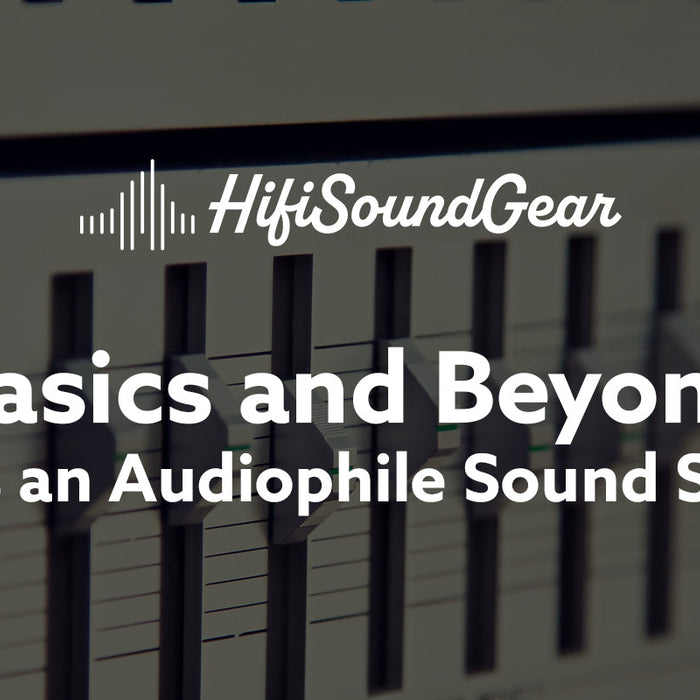 hifisoundgear blog banner what is an audiophile sound system