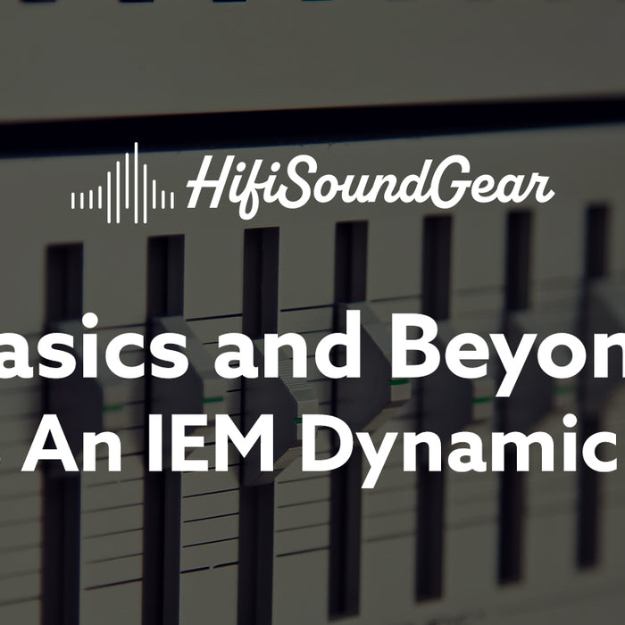 hifisoundgear blog banner what is an iem dynamic driver