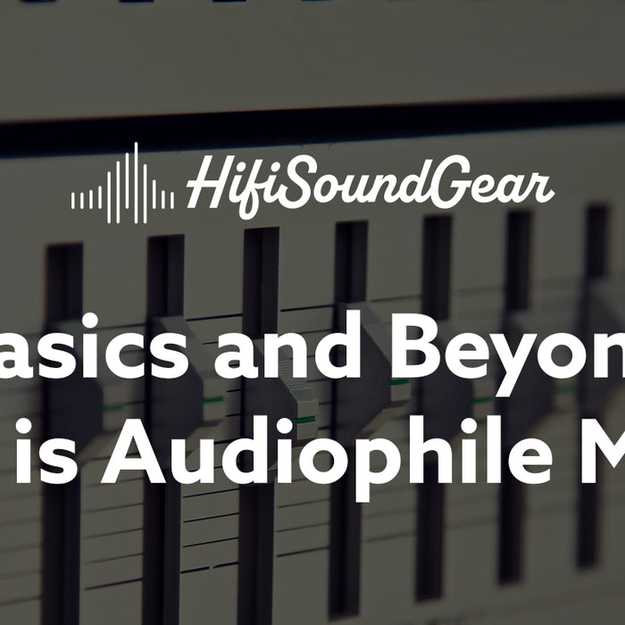 hifisoundgear basics and beyond what is audiophile music