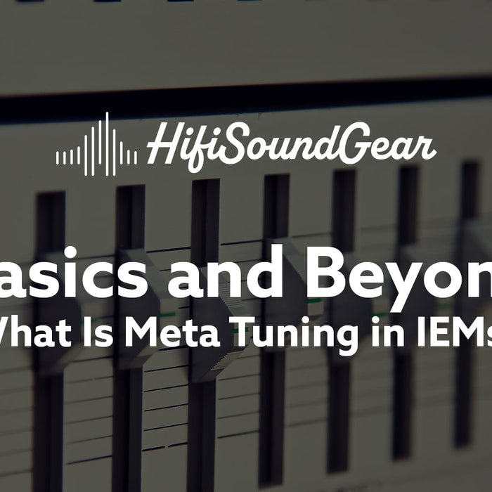 What Is Meta Tuning in IEMs?