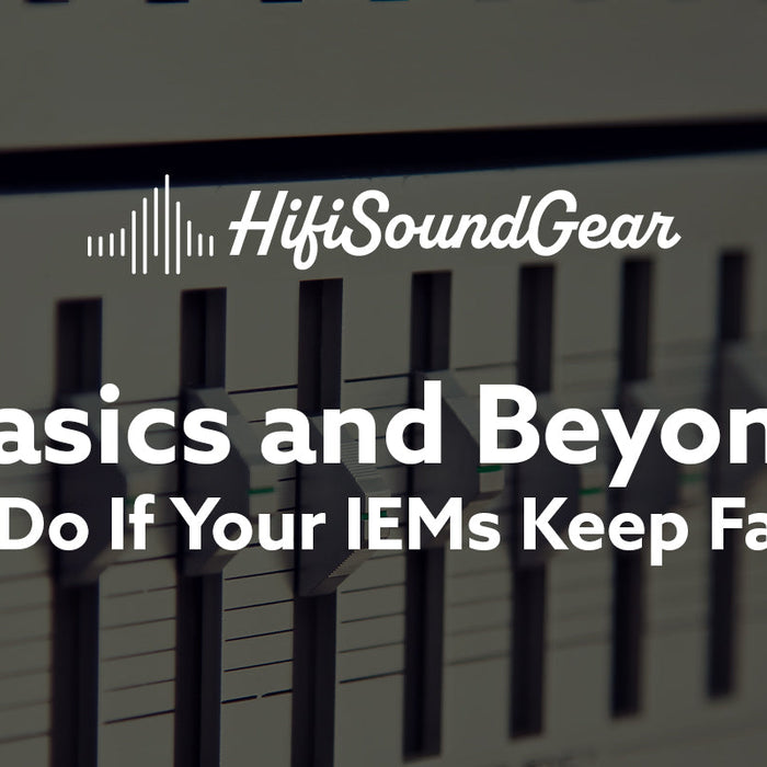 hifisoundgear blog banner what to do if your iems keep falling out