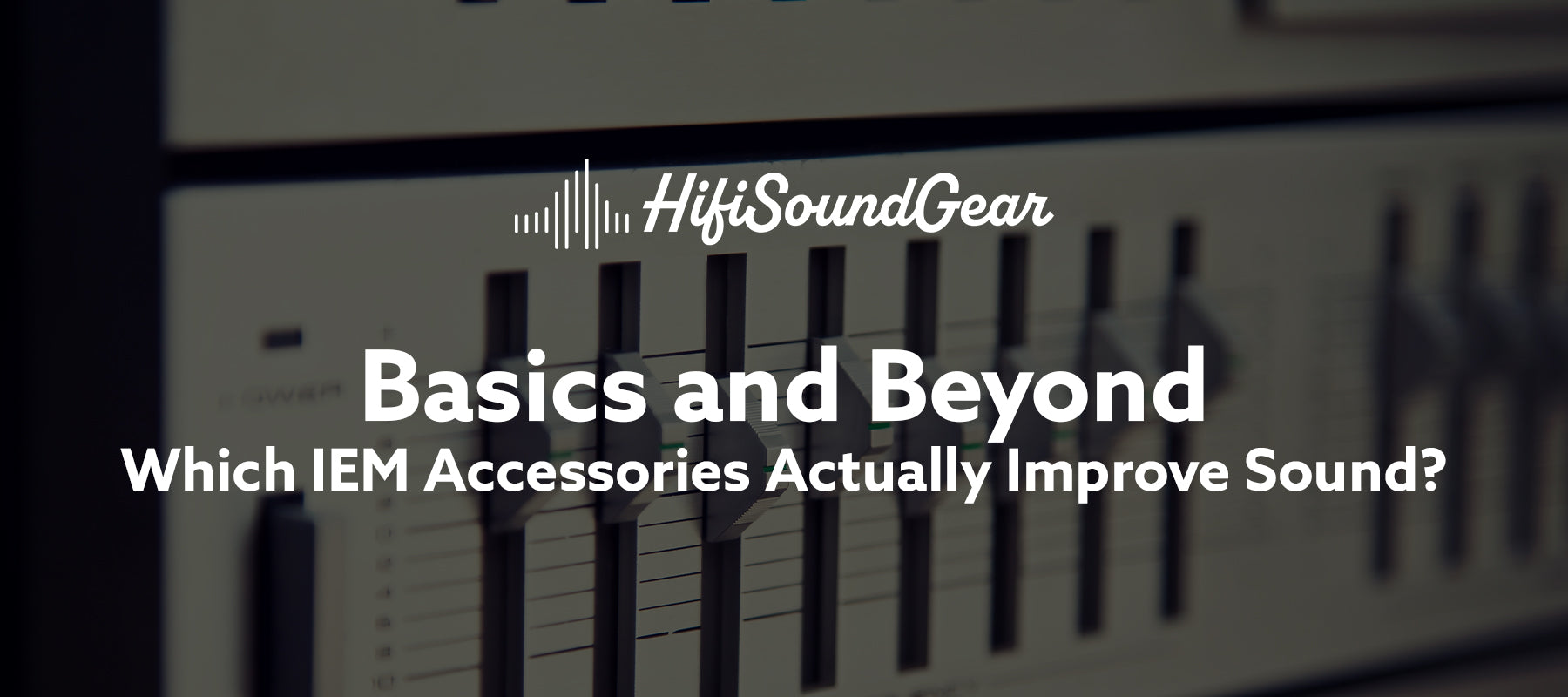 Which IEM Accessories Actually Improve Sound? (Tips, Cables, DACs Tested)