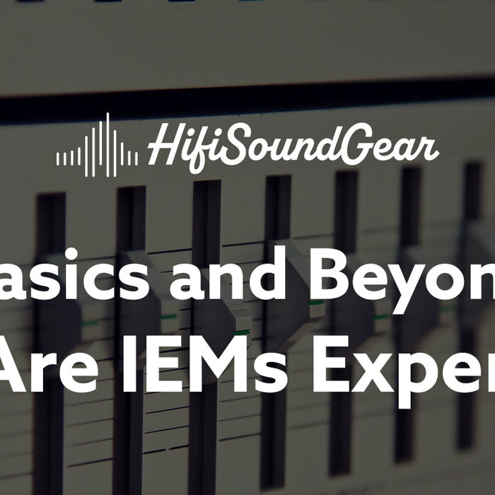 hifisoundgear blog banner what are iems expensive