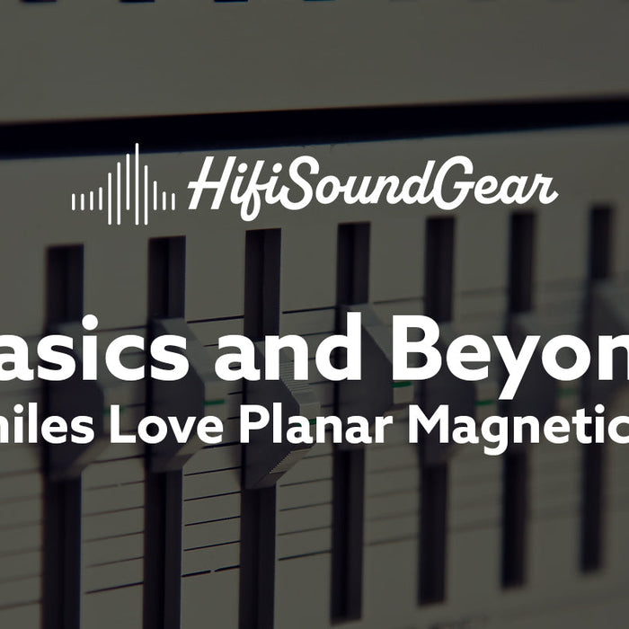 Why Audiophiles Love Planar Magnetic Headphones