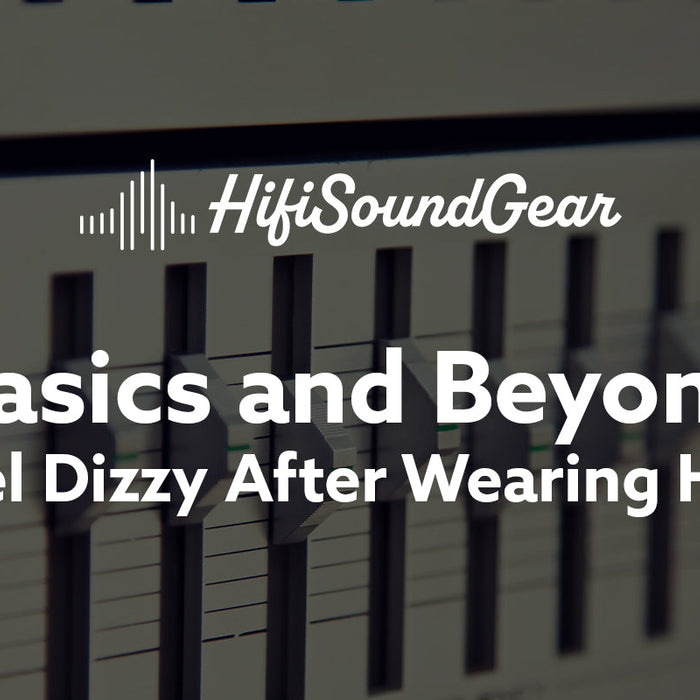 Why Do I Feel Dizzy After Wearing Headphones?