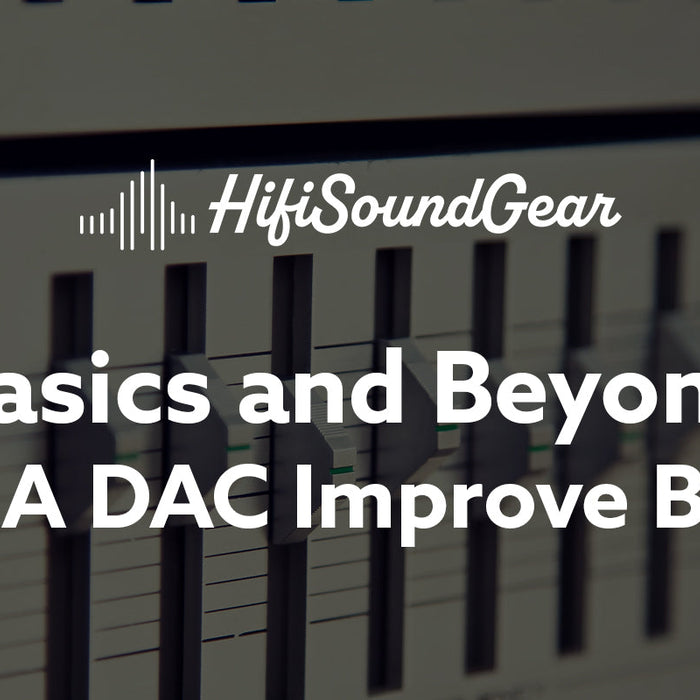 Will A DAC Improve Bass?